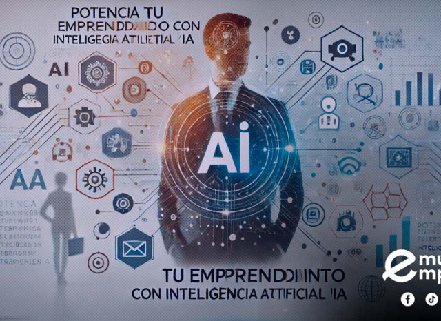 Potencia tu emprendimiento con inteligencia Artificial (IA)